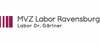 MVZ Labor Ravensburg - Labor Dr. Gärtner MVZ Labor Ravensburg - Labor Dr. Gärtner