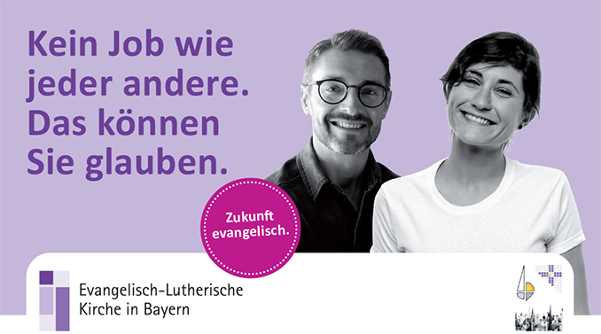 Evangelisch-Lutherische Kirche in Bayern - Kein Job wie jeder andere. Das koennen Sie glauben. - Zukunft evangelisch