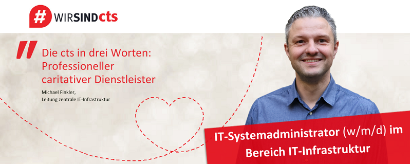lächelnde mann - Die cts in drei Worten: Professioneller caritativer Dienstleister - IT-Systemadministrator (w/m/d) im Bereich IT-Infrastruktur