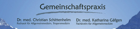 Gemeinschaftspraxis Dr. med. Christian Schittenhelm - Facharzt für Allgemeinmedizin, Tropenmedizin, Dr. med. Katharina Gäfgen - Fachärztin für Allgemeinmedizin