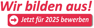 Wir bilden aus! Jetzt für 2025 bewerben