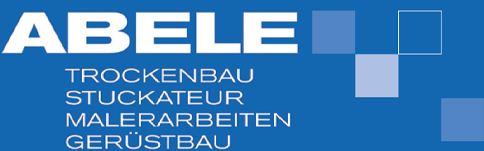ABELE TROCKENBAU · STUCKATEUR · MALERARBEITEN · GERÜSTBAU