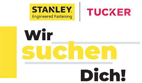 STANLEY Engineered Fastening - TUCKER - Wir suchen Dich!