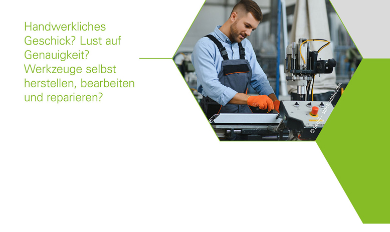 Handwerkliches Geschick? Lust auf Genauigkeit? Werkzeuge selbst herstellen, bearbeiten und reparieren?