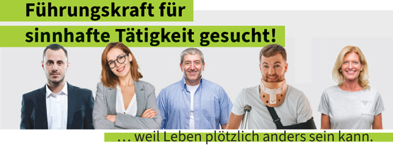 Führungskraft für sinnhafte Tätigkeit gesucht! ... weil Leben plötzlich anders sein kann.