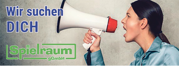 Wir suchen dich - Die Spielraum gGmbH