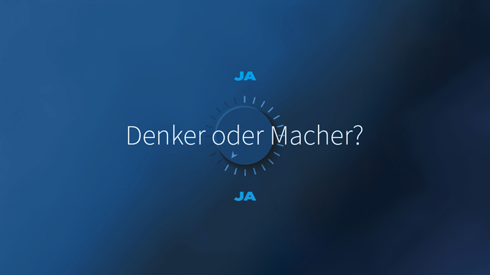Denke oder Macher?