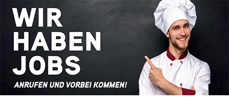 Koch - wir haben Jobs anrufen und vorbei kommen!