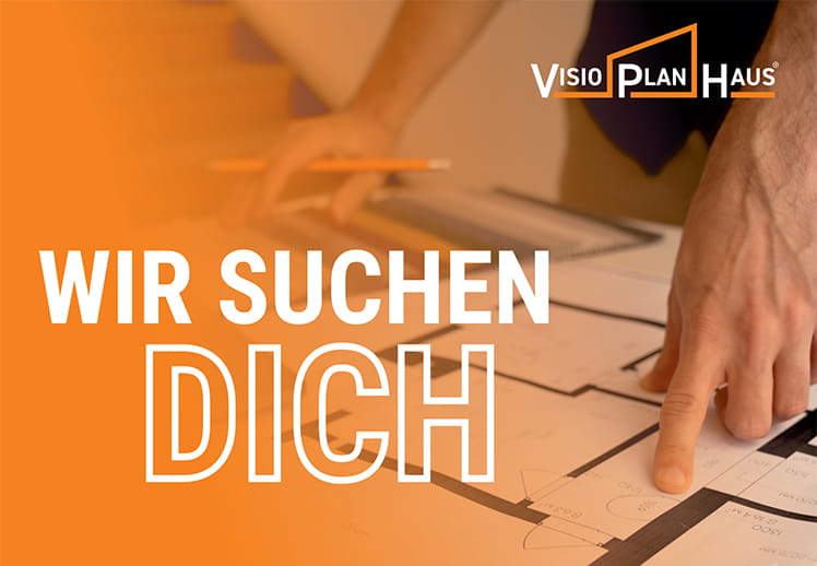 Visioplanhaus - Wir suchen dich