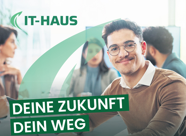 IT- Haus Deine Zukunft Deine Ausbildung