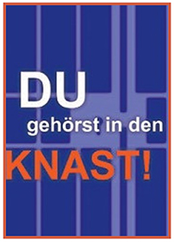 Du gehoerst in den Knast