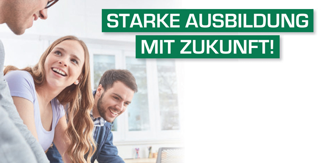 Starke Ausbildung mit Zukunft