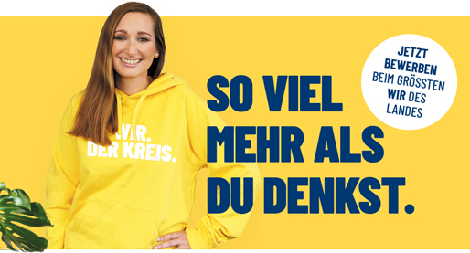 So viel mehr als du denkst. Jetzt bewerben beim größten wir des Landes