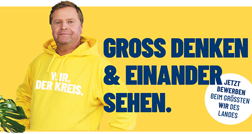 Gross denken & einander sehen. Jetzt bewerben beim größten wir des Landes