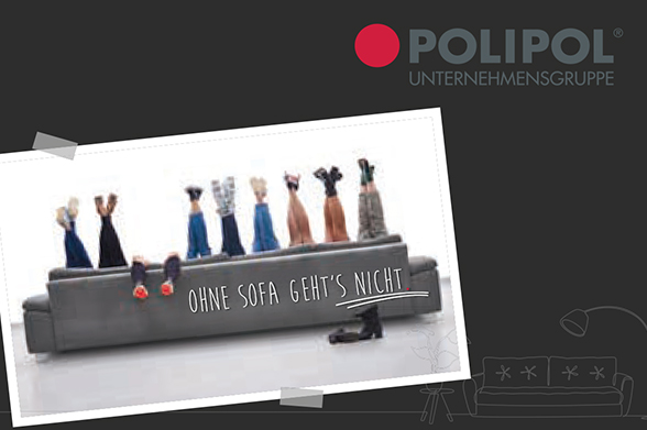 Polipol Unternehmensgruppe - Ohne Sofa geht's nicht