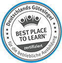 Deutschlands Gutesiegel für die betriebliche Ausbildung, BEST PLACE TO LEARN zertifiziert