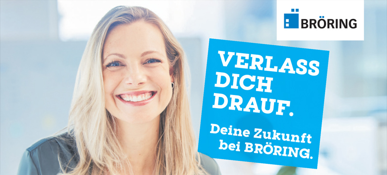VERLASS DICH DRAUF. Deine Zukunft bei BRÖRING.