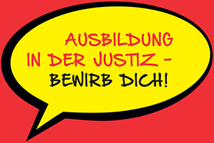 AUBILDUNG IN DER JUSTIZ - BEWIRB DICH!