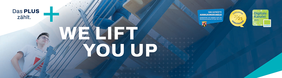 Das PLUS zählt. WE LIFT YOU UP