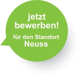 jetzt bewerben! für den Standort Neuss