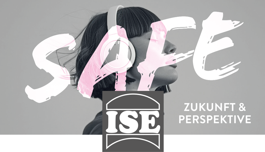 SAFE - ISE - ZUKUNFT & PERSPEKTIVE