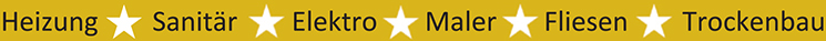 Heizung Sanitär Elektro Maler Fliesen Trockenbau