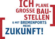 Ich plane grosse Baustellen und mit Bremenports meine Zukunft