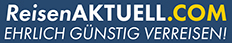  ReisenAKTUELL.COM EHRLICH GÜNSTIG VERREISEN!