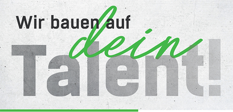 wir bauen auf dein Talent