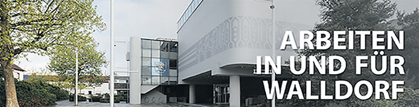 ARBEITEN IN UND FÜR WALLDORF