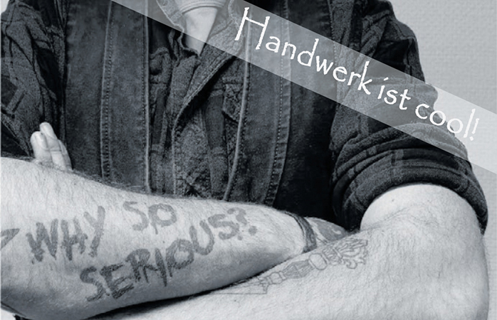 Handwerk ist cool!