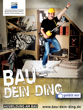 Bauwirtschaft Baden-Württemberg e.V. - Bau dein Ding