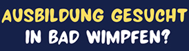 Ausbildung gesucht in Bad Wimpfen?
