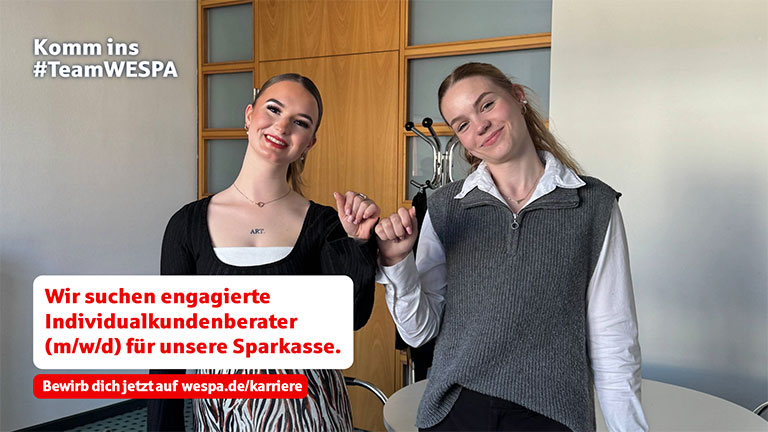 Komm ins #TeamWESPA - Wir suchen engagierte Individualkundenberater (m/w/d) für unsere Sparkasse. Bewirb dich jetzt auf wespa.de/karriere