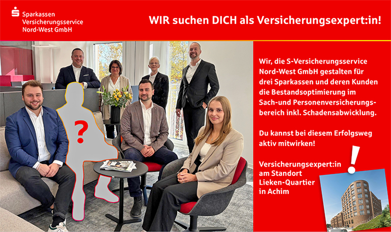 Sparkassen Versicherungsservice Nord-West GmbH - WIR suchen DICH als Versicherungsexpert:in! Wir, die S-Versicherungsservice Nord-West GmbH gestalten für drei Sparkassen und deren Kunden die Bestandsoptimierung im Sach- und Personenversicherungsbereich inkl. Schadensabwicklung. Du kannst bei diesem Erfolgsweg aktiv mitwirken! Versicherungsexpert:in am Standort Lieken-Quartier in Achim