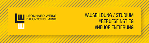 LEONHARD WEISS GmbH & Co. KG BAUUNTERNEHMUNG - #AUSBILDUNG / STUDIUM #BERUFSEINSTIEG #NEUORIENTIERUNG