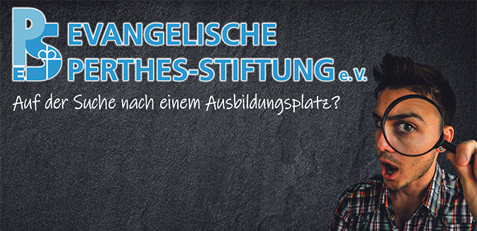 Evangelische Perthes-Stiftung e.V. - Auf der Suche nach einem Ausbildungsplatz?