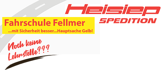 Fahrschule Fellmer ...mit Sicherheit besser...Hauptsache Gelb! - Heisiep Spedition GmbH & Co. KG - Noch keine Lehrstelle ???