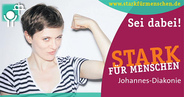 Sei dabei! STARK FÜR MENSCHEN Johannes-Diakonie