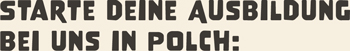 Starte deine Ausbildung bei uns in Polch