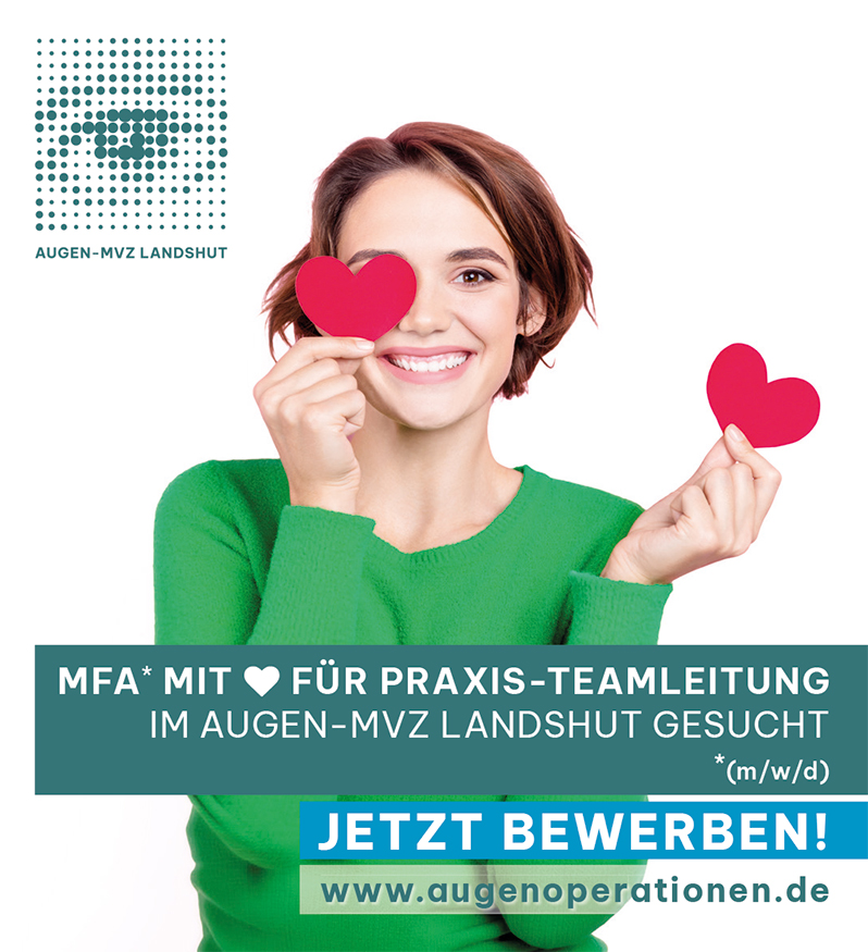 Augen-MVZ Landshut MFA mit Herz für Praxis-Teamleitung im Augen-MVZ Landshut gesucht (m/w/d)