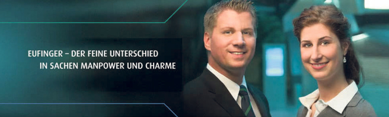 EUFINGER - DER FEINE UNTERSCHIED IN SACHEN MANPOWER UND CHARME