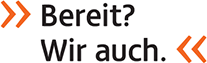Bereit? Wir auch.