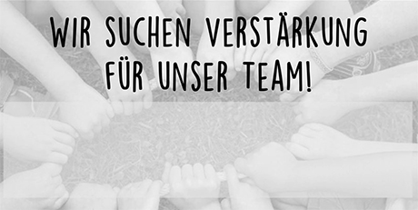 Wir suchen Verstärkung für unser Team!