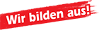 Wir bilden aus!