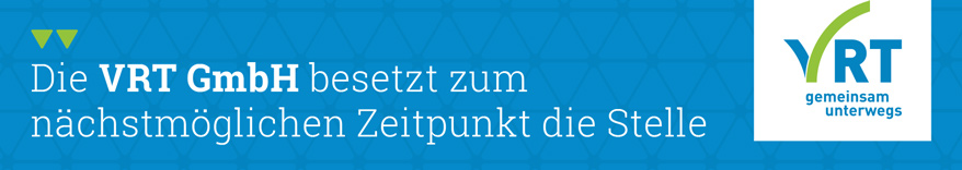 VRT gemeinsam unterwegs Die VRT GmbH besetzt zum nächstmöglichen Zeitpunkt die Stelle