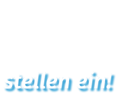 Wir stellen ein!