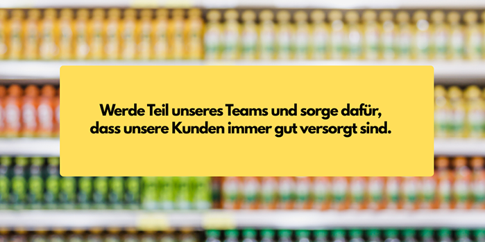Werde Teil unseres Teams und sorge dafür, dass unsere Kunden immer gut versorgt sind