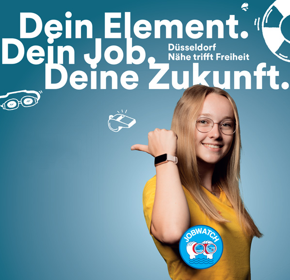 Dein Element. Dein Job Deine Zukunft. Düsseldorf Nähe trifft Freiheit