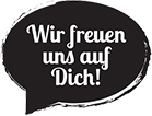 Wir freuen uns auf Dich!